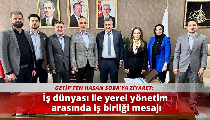 İş dünyası ile yerel yönetim arasında iş birliği mesajı