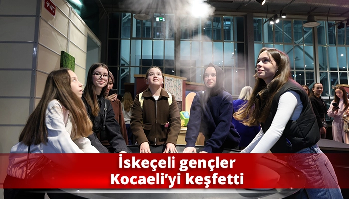İske&ccedil;eli gen&ccedil;ler Kocaeli&rsquo;yi keşfetti