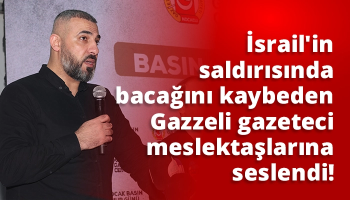 İsrail'in saldırısında bacağını kaybeden Gazzeli gazeteci meslektaşlarına seslendi!