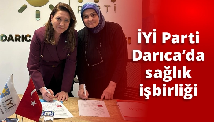 İYİ Parti Darıca&rsquo;da sağlık iş birliği