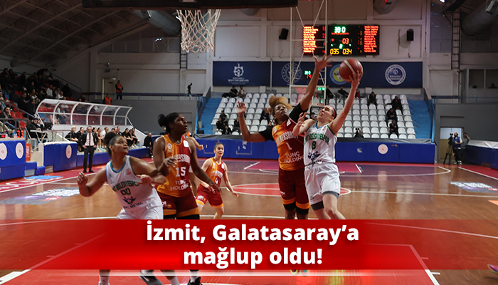 İzmit, Galatasaray’a mağlup oldu!