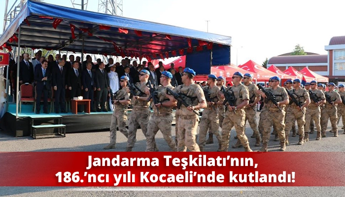 Jandarma Teşkilatı’nın, 186.’ncı yılı Kocaeli’nde kutlandı!