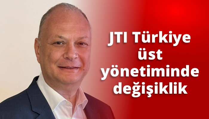 JTI Türkiye üst yönetiminde değişiklik