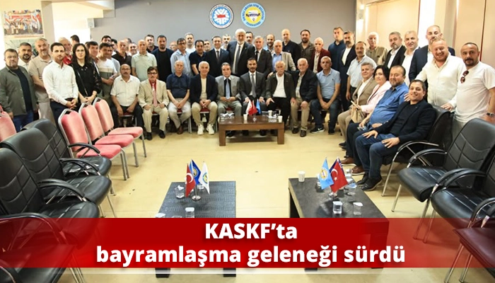 KASKF&rsquo;ta bayramlaşma geleneği s&uuml;rd&uuml;