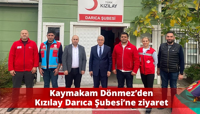 Kaymakam Dönmez’den Kızılay Darıca Şubesi’ne ziyaret