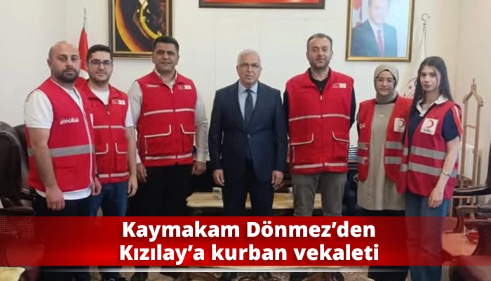 Kaymakam D&ouml;nmez&rsquo;den Kızılay&rsquo;a kurban vekaleti