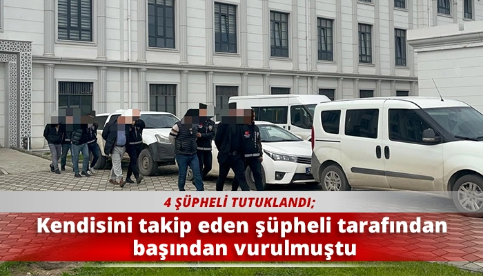 Kendisini takip eden ş&uuml;pheli tarafından başından vurulmuştu