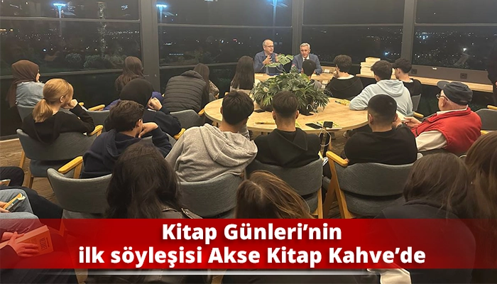 Kitap Günleri’nin ilk söyleşisi Akse Kitap Kahve’de