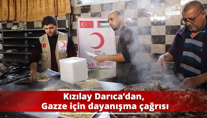 Kızılay Darıca&rsquo;dan, Gazze i&ccedil;in dayanışma &ccedil;ağrısı