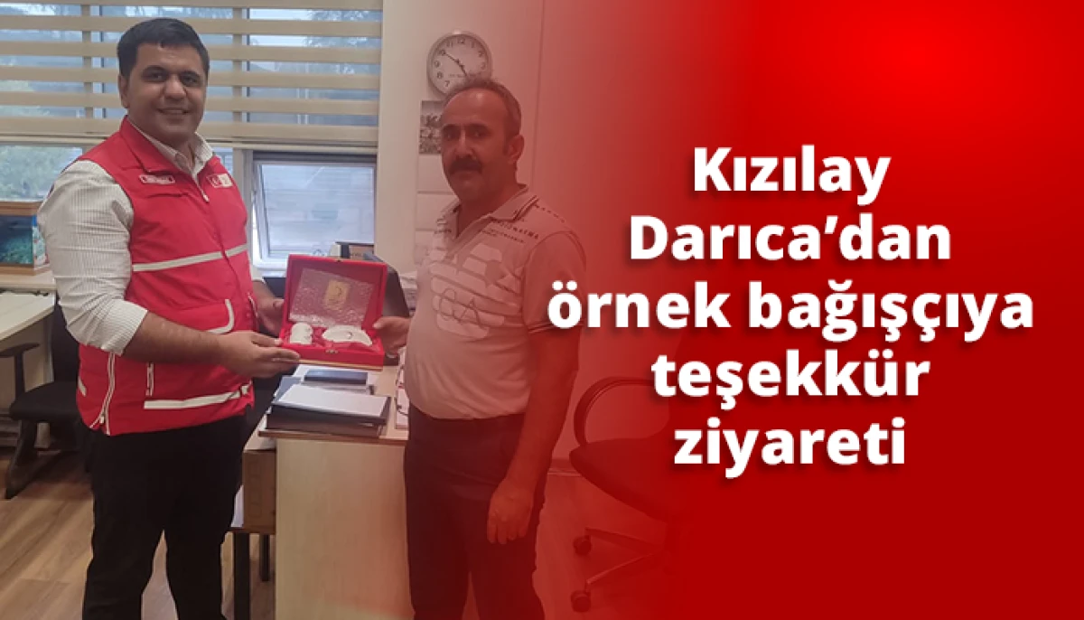 Kızılay Darıca&rsquo;dan &ouml;rnek bağış&ccedil;ıya teşekk&uuml;r ziyareti
