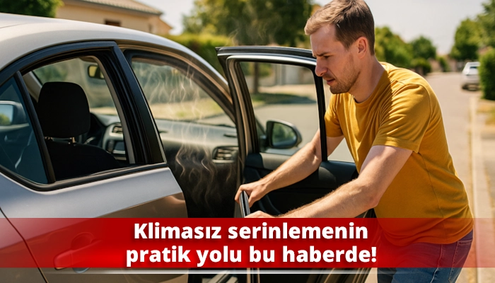 Klimasız serinlemenin pratik yolu bu haberde!