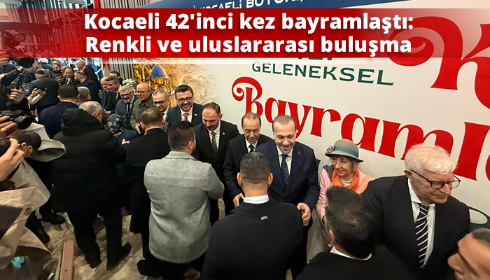 Kocaeli 42&rsquo;inci kez bayramlaştı: Renkli ve uluslararası buluşma