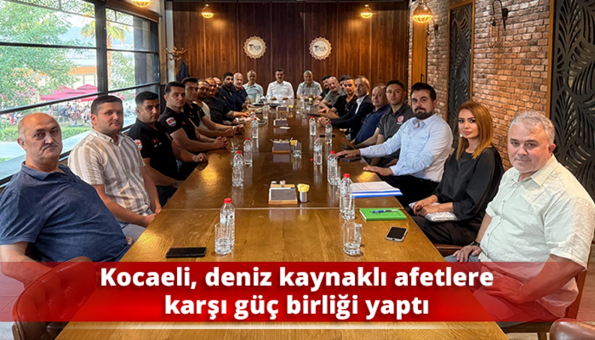 Kocaeli, deniz kaynaklı afetlere karşı g&uuml;&ccedil; birliği yaptı