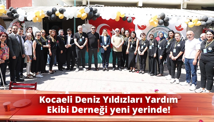 Kocaeli Deniz Yıldızları Yardım Ekibi Derneği yeni yerinde!