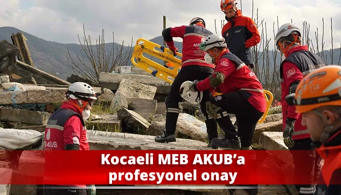 Kocaeli MEB AKUB&rsquo;a profesyonel onay