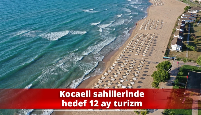 Kocaeli sahillerinde hedef 12 ay turizm