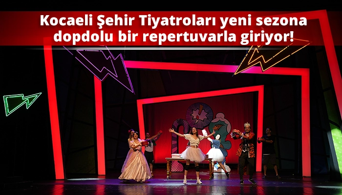 Kocaeli Şehir Tiyatroları yeni sezona dopdolu bir repertuvarla giriyor!
