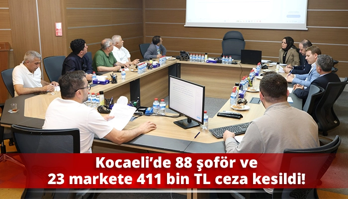 Kocaeli&rsquo;de 88 şof&ouml;r ve 23 markete 411 bin TL ceza kesildi!