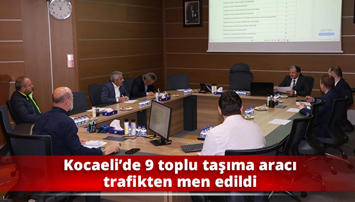 Kocaeli’de 9 toplu taşıma aracı trafikten men edildi