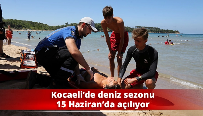 Kocaeli’de deniz sezonu 15 Haziran’da açılıyor