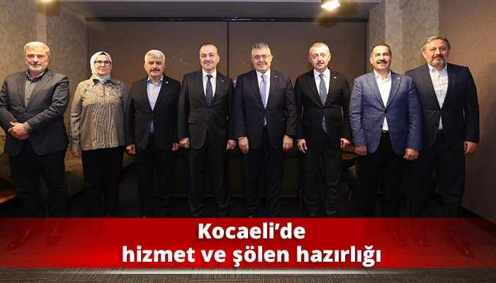 Kocaeli&rsquo;de hizmet ve ş&ouml;len hazırlığı