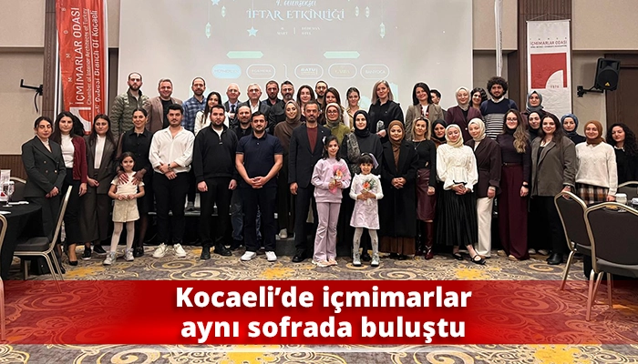 Kocaeli&rsquo;de i&ccedil;mimarlar aynı sofrada buluştu
