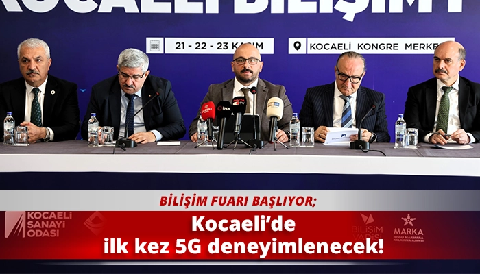 Kocaeli’de ilk kez 5G deneyimlenecek!