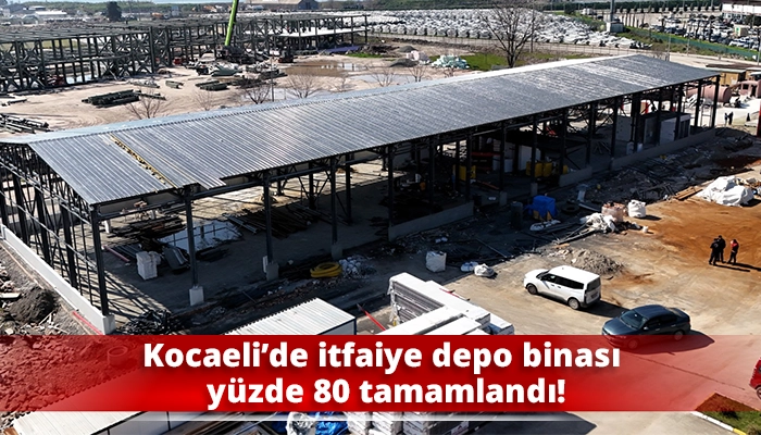 Kocaeli&rsquo;de itfaiye depo binası y&uuml;zde 80 tamamlandı!
