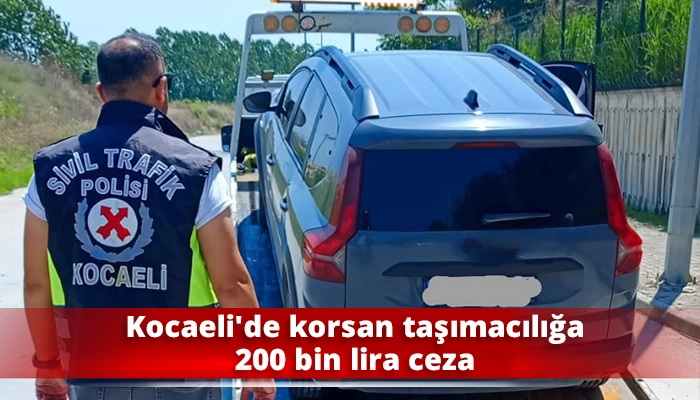 Kocaeli&rsquo;de korsan taşımacılığa 200 bin lira ceza