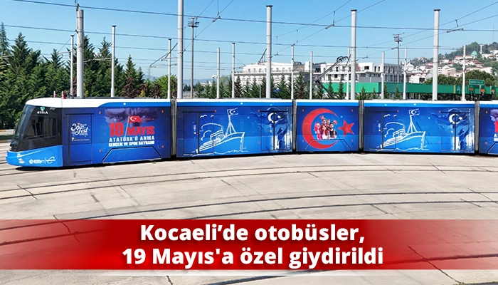 Kocaeli’de otobüsler, 19 Mayıs'a özel giydirildi