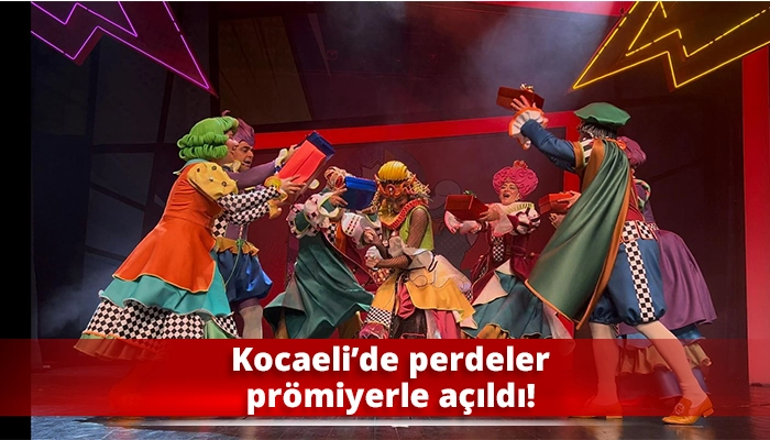 Kocaeli’de perdeler prömiyerle açıldı!