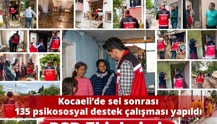 Kocaeli&rsquo;de sel sonrası 135 psikososyal destek &ccedil;alışması yapıldı