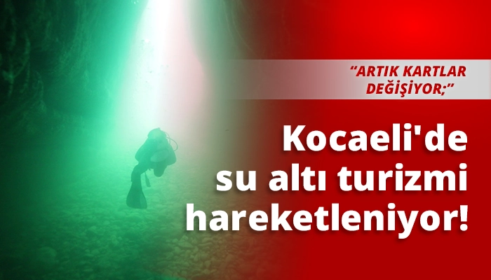 Kocaeli'de su altı turizmi hareketleniyor!