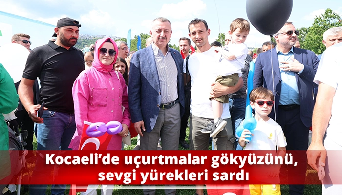Kocaeli’de uçurtmalar gökyüzünü, sevgi yürekleri sardı