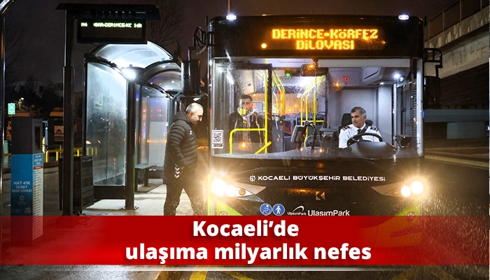 Kocaeli&rsquo;de ulaşıma milyarlık nefes