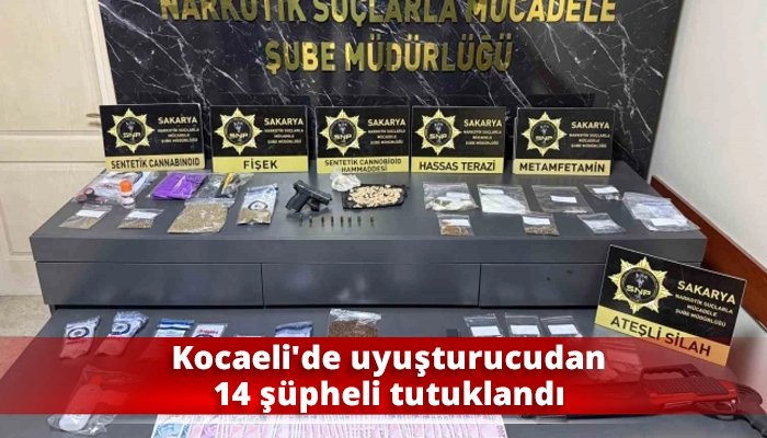 Kocaeli&rsquo;de uyuşturucudan 14 ş&uuml;pheli tutuklandı