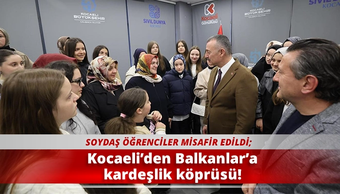 Kocaeli&rsquo;den Balkanlar&rsquo;a kardeşlik k&ouml;pr&uuml;s&uuml;!