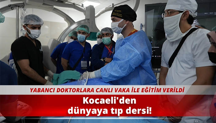 Kocaeli'den dünyaya tıp dersi!