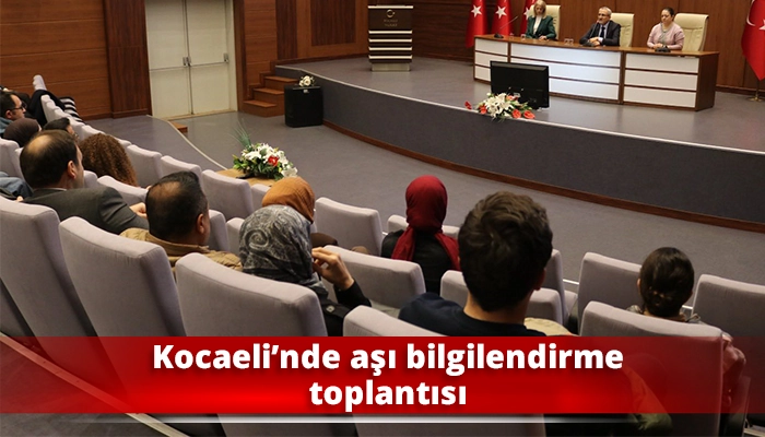 Kocaeli’nde aşı bilgilendirme toplantısı