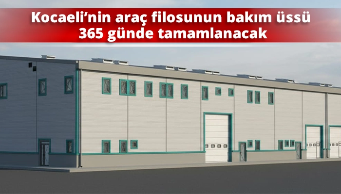 Kocaeli&rsquo;nin ara&ccedil; filosunun bakım &uuml;ss&uuml; 365 g&uuml;nde tamamlanacak