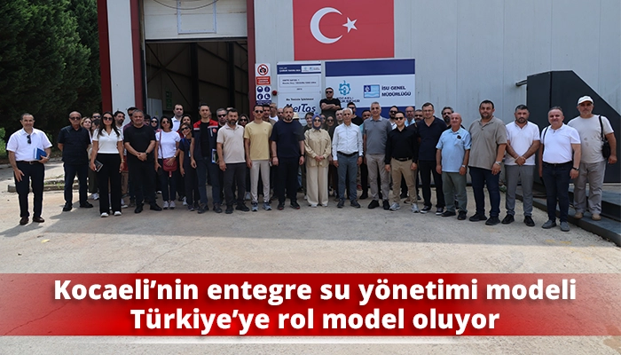 Kocaeli&rsquo;nin entegre su y&ouml;netimi modeli T&uuml;rkiye&rsquo;ye rol model oluyor