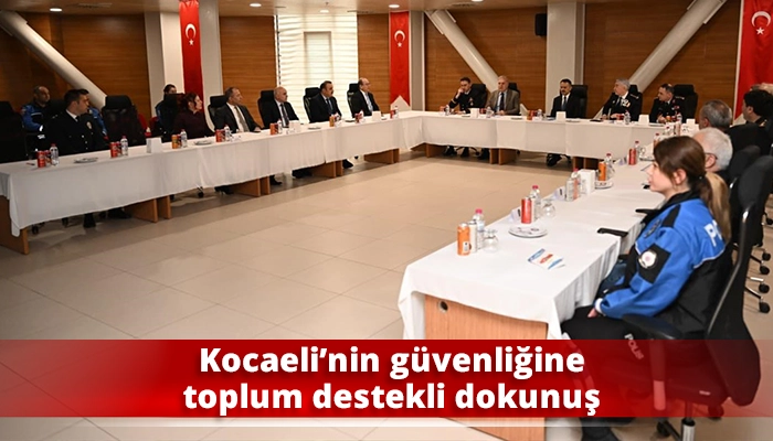 Kocaeli&rsquo;nin g&uuml;venliğine toplum destekli dokunuş