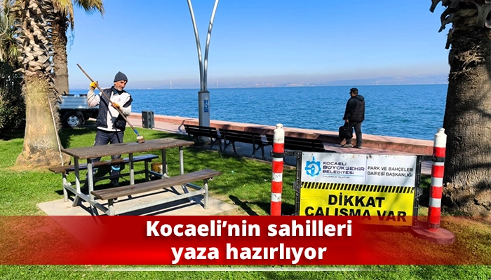 Kocaeli&rsquo;nin sahilleri yaza hazırlıyor