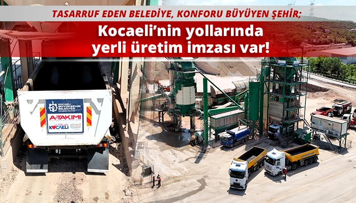Kocaeli&rsquo;nin yollarında yerli &uuml;retim imzası var!