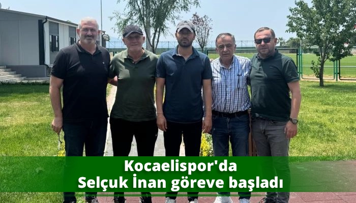 Kocaelispor’da Selçuk İnan göreve başladı