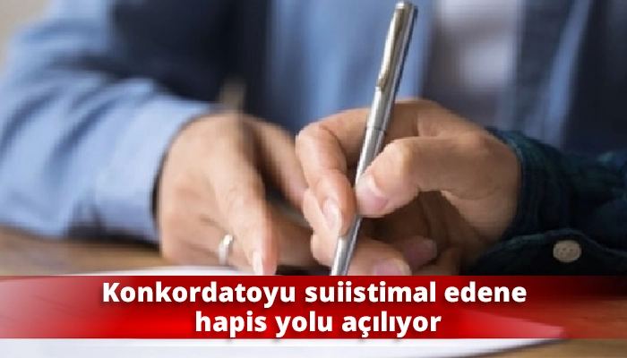 Konkordatoyu suiistimal edene hapis yolu a&ccedil;ılıyor