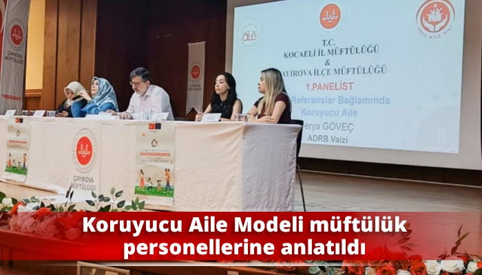 Koruyucu Aile Modeli m&uuml;ft&uuml;l&uuml;k personellerine anlatıldı