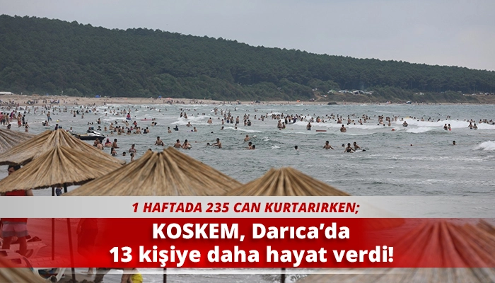 KOSKEM, Darıca’da 13 kişiye daha hayat verdi!