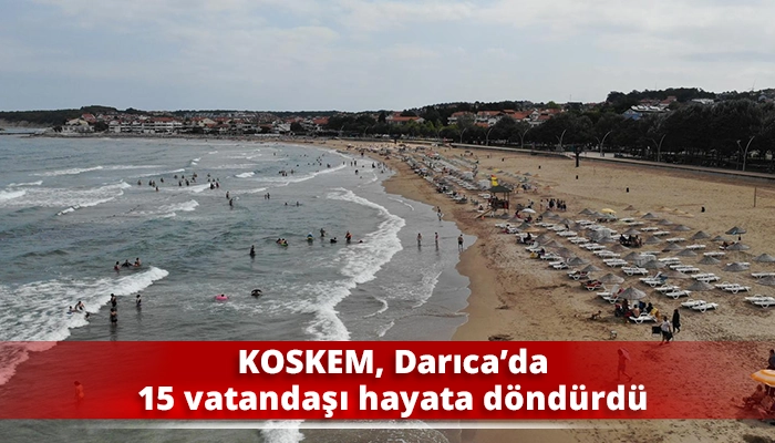 KOSKEM, Darıca’da 15 vatandaşı hayata döndürdü