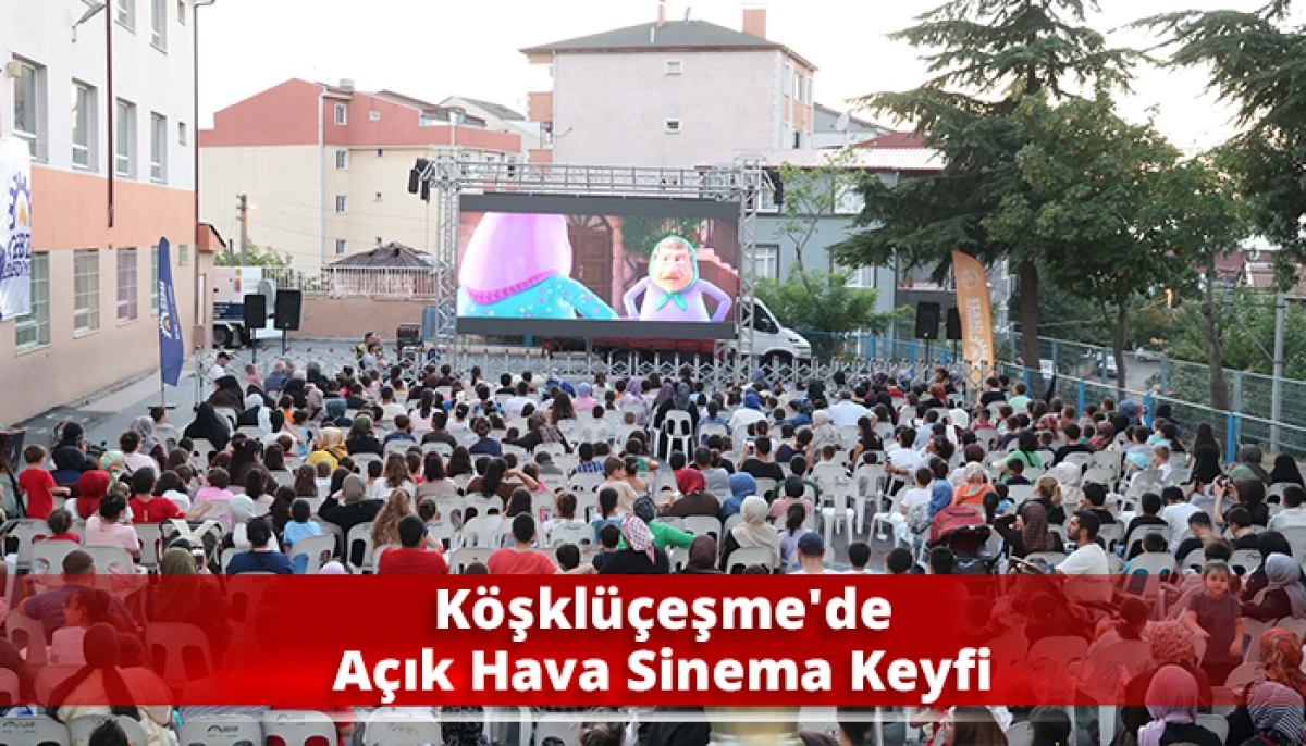 K&ouml;şkl&uuml;&ccedil;eşme'de A&ccedil;ık Hava Sinema Keyfi
